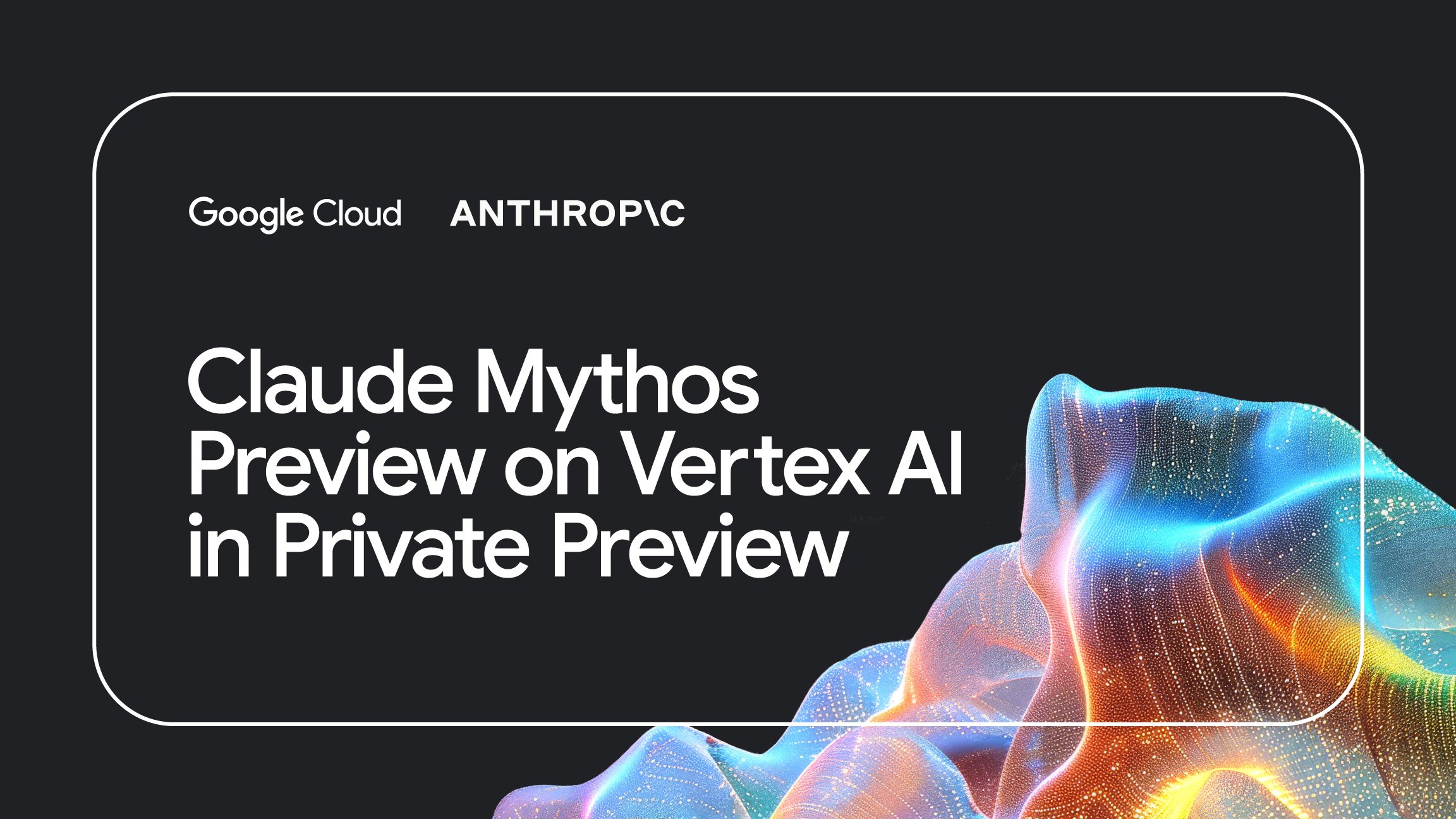 Claude Mythos Preview d'Anthropic disponible sur Google Cloud Vertex AI dans le cadre de Project Glasswing
